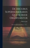 De Arcubus Supernumerariis Qui In Iride Observantur