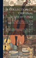A Collection Of Original Scotch-Tunes