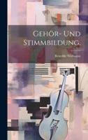 Gehör- Und Stimmbildung.