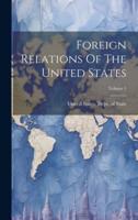 Foreign Relations Of The United States; Volume 1