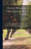 Guide Pratique De L'amateur De Fruits