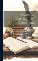 Essais De Critique Et D'histoire