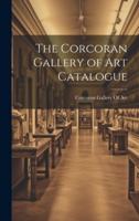 The Corcoran Gallery of Art Catalogue