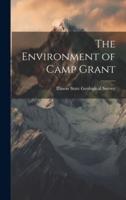 The Environment of Camp Grant