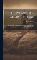 The Works of ... George Horne