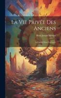 La Vie Privée Des Anciens