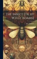 The Insect [Tr. By W.H.D. Adams]