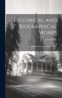 Historical and Biographical Works