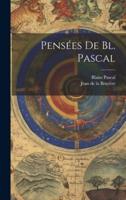 Pensées De Bl. Pascal