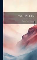 Whimlets