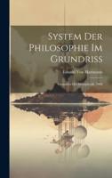 System Der Philosophie Im Grundriss