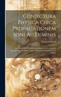 Conjectura Physica Circa Propagationem Soni Ac Luminis