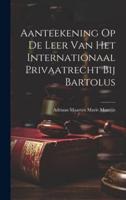 Aanteekening Op De Leer Van Het Internationaal Privaatrecht Bij Bartolus