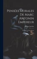 Pensées Morales De Marc Antonin Empereur