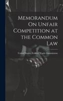 Memorandum On Unfair Competition at the Common Law