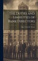 The Duties and Liabilities of Bank Directors