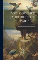 Zoologischer Jahresbericht, Parts 3-4