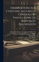 Observations Sur L'histoire Naturelle Générale Et Particulière De Buffon Et Daubenton