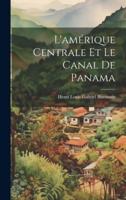 L'amérique Centrale Et Le Canal De Panama