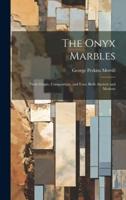 The Onyx Marbles