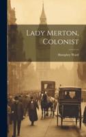 Lady Merton, Colonist