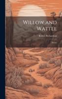 Willow and Wattle