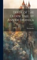 Deeds of the Olden Time, by Ann of Swansea; Volume 4