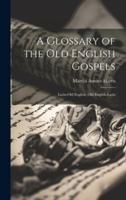 A Glossary of the Old English Gospels