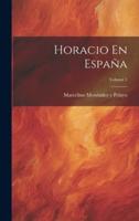 Horacio En España; Volume 1