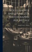 Vollständige Anleitung Zur Photographie Auf Metall