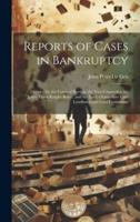 Reports of Cases in Bankruptcy