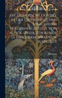 Die Homerische Odyssee in Der Ursprünglichen Sprachform Wiederhergestellt Von A. Fick. (Beitr. Zur Kunde D. Indogerm. Sprachen. Suppl. Bd.).