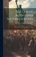 The Law of Aliens and Naturalization