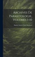 Archives De Parasitologie, Volumes 1-10