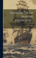 Histoire De La Marine Française...