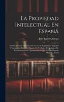 La Propiedad Intelectual En Espanã