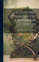 Sculptured Stones in the Kirkyard of Govan