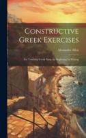 Constructive Greek Exercises