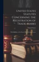 United States Statutes Concerning the Registration of Trade-Marks