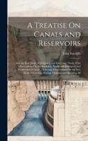 A Treatise On Canals and Reservoirs