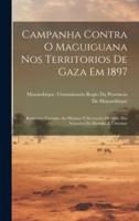 Campanha Contra O Maguiguana Nos Territorios De Gaza Em 1897