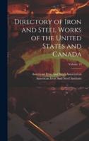 Directory of Iron and Steel Works of the United States and Canada; Volume 13