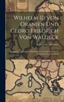 Wilhelm III Von Oranien Und Georg Friedrich Von Waldeck