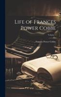 Life of Frances Power Cobbe; Volume 1