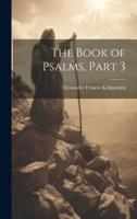 The Book of Psalms, Part 3