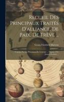 Recueil Des Principaux Traités D'alliance, De Paix, De Trève ...