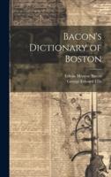 Bacon's Dictionary of Boston