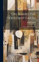 On Board the Good Ship Earth