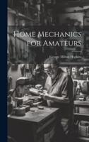 Home Mechanics for Amateurs