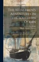 The Whalemen's Adventures in the Southern Ocean